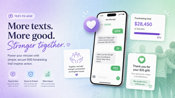 Text to Give: How Text-to-Donate Works for Nonprofits (2026)